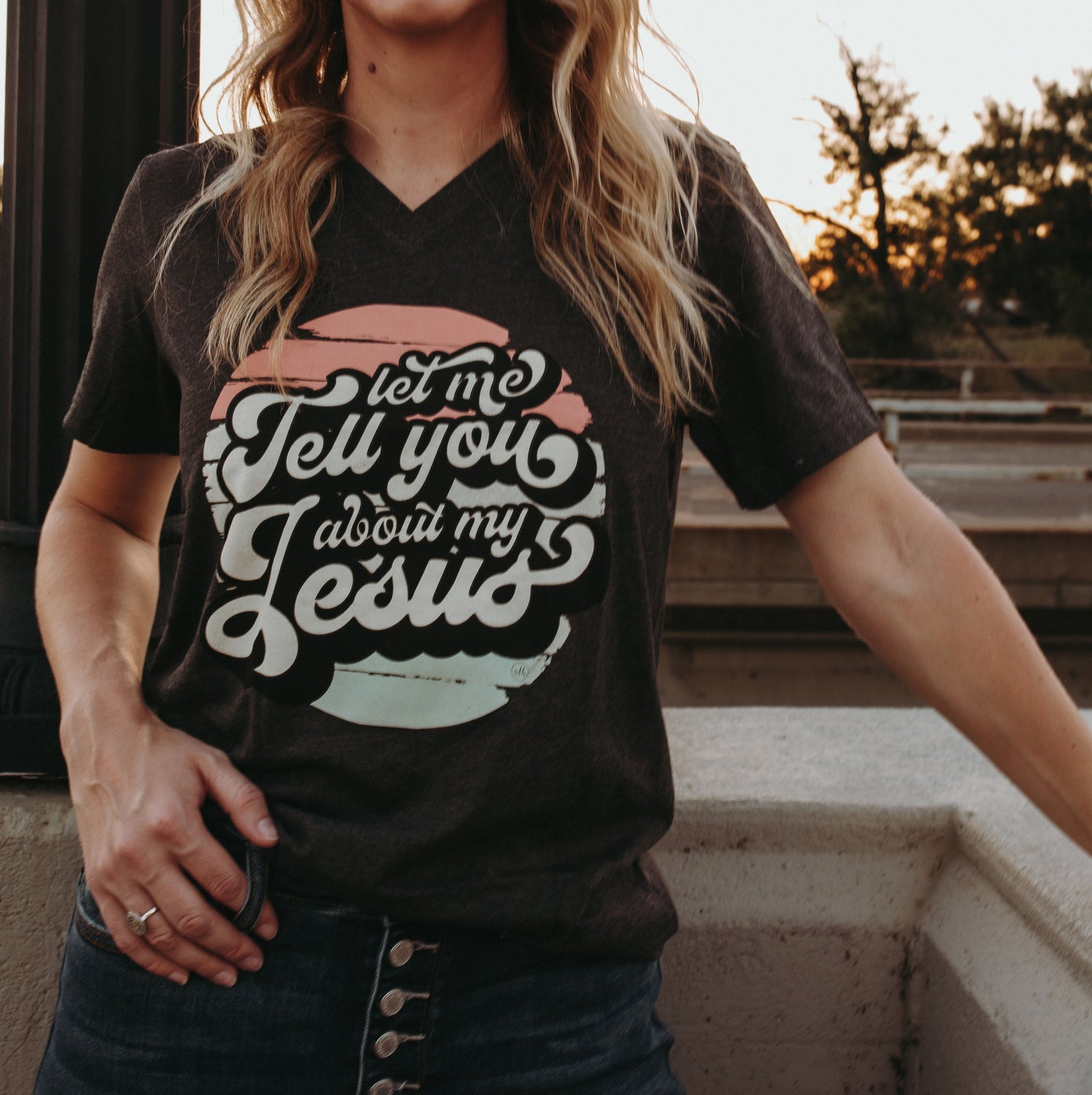 Let Me Tell You About My Jesus